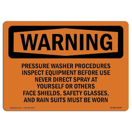 Signmission OSHA Warning Sign, 18" H, Rigid Plastic, Pressure Washer Procedures Inspect Equipment, Landscape OS-WS-P-1824-L-12344